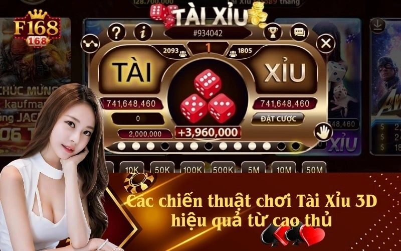 Các chiến thuật chơi Tài Xỉu 3D hiệu quả từ cao thủ
