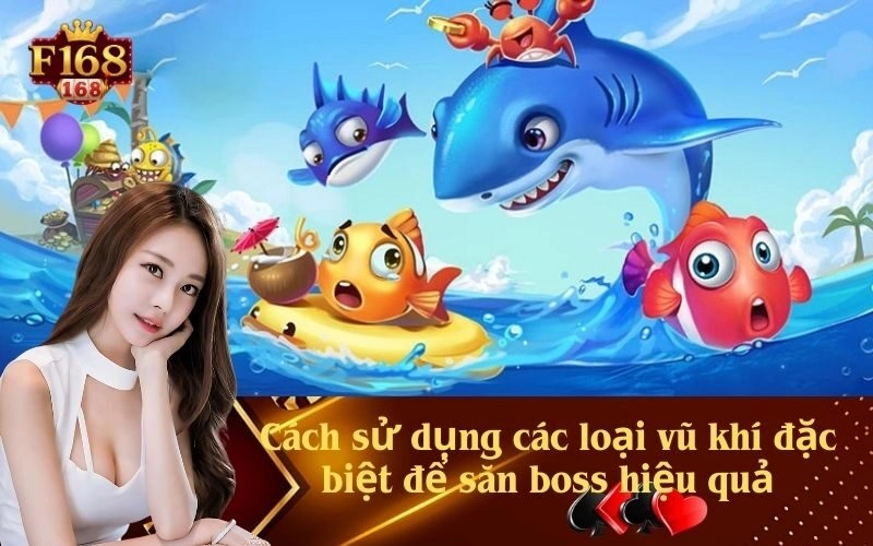 Cách sử dụng các loại vũ khí đặc biệt để săn boss hiệu quả