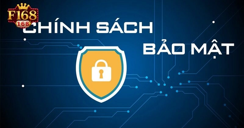 chính sách bảo mật f168