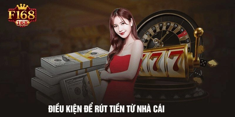 điều kiện để rút tiền hợp lệ