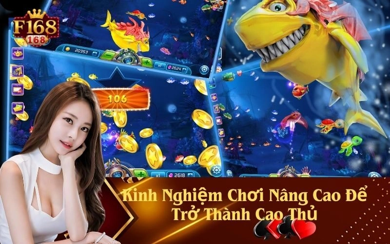 Kinh Nghiệm Chơi Nâng Cao Để Trở Thành Cao Thủ