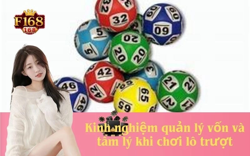 Kinh nghiệm quản lý vốn và tâm lý khi chơi lô trượt