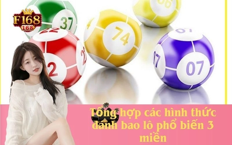 Tổng hợp các hình thức đánh bao lô phổ biến 3 miền